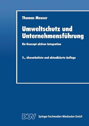 Bild des Verkufers fr Umweltschutz und Unternehmensfhrung Ein Konzept aktiver Integration zum Verkauf von Roland Antiquariat UG haftungsbeschrnkt