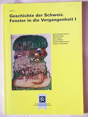 Seller image for Geschichte der Schweiz, Fenster in die Vergangenheit I for sale by Versandantiquariat Manuel Weiner