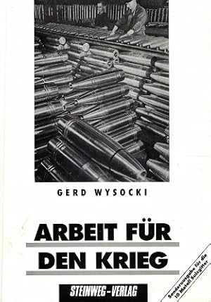 Imagen del vendedor de Arbeit fr den Krieg a la venta por Antiquariaat van Starkenburg