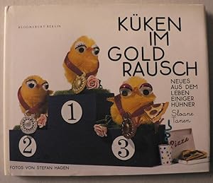 Bild des Verkufers fr Kken im Goldrausch - Neues aus dem Leben einiger Hhner zum Verkauf von Antiquariat UPP