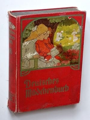 Deutsches Mädchenbuch. Ein Jahrbuch der Unterhaltung, Belehrung und Beschäftigung für junge Mädch...