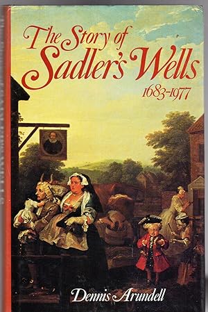 The Story of Sadler's Wells : 1633-1977