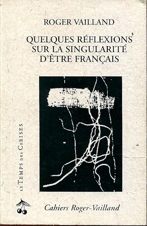 Imagen del vendedor de Quelques rflexions sur la singularit d'tre Franais a la venta por Sylvain Par