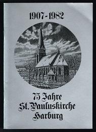 75 Jahre St. Pauluskirche Harburg: 1907-1982. -