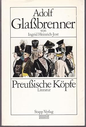 Bild des Verkufers fr Adolf Glassbrenner (= Preussische Kpfe) zum Verkauf von Graphem. Kunst- und Buchantiquariat