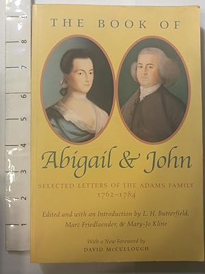 Imagen del vendedor de The Book of Abigail & John: Selected Letters of the Adams Family 1762-1784 a la venta por Early Republic Books