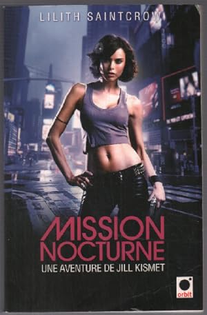 Bild des Verkufers fr Mission nocturne - Une aventure de Jill Kismet zum Verkauf von librairie philippe arnaiz