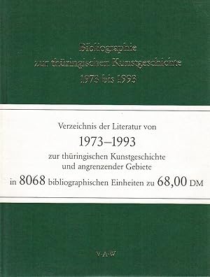 Bibliographie zur thüringischen Kunstgeschichte und angrenzender Gebiete 1973 - 1993 Rosemarie Te...