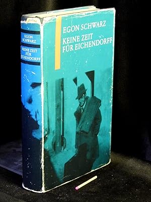 Keine Zeit für Eichendorff - Chronik unfreiwilliger Wanderjahre - aus der Reihe: Bibliothek Exill...