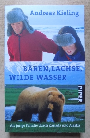 Bild des Verkufers fr Bren, Lachse, wilde Wasser - Als junge Familie durch Kanada und Alaska. zum Verkauf von Antiquariat BcherParadies