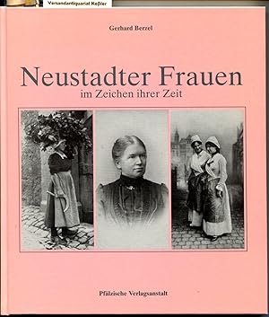 Neustadter Frauen im Zeichen ihrer Zeit