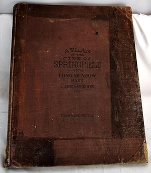 Atlas of the city of Springfield and the town of Longmeadow, Massachusetts