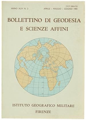 BOLLETTINO DI GEODESIA E SCIENZE AFFINI. Anno XLIV - N. 2 - aprile - maggio - giugno 1985.: