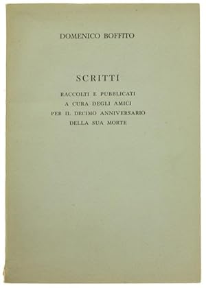 SCRITTI RACCOLTI E PUBBLICATI A CURA DEGLI AMICI PER IL DECIMO ANNIVERSARIO DELLA SUA MORTE.: