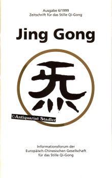Jing Gong. Zeitschrift für das Stille Qi-Gong. Ausgabe 6/1999.