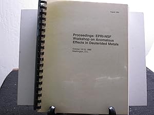 Proceedings: EPRI-NSF Workshop on Anomalous Effects in Deuterided Metals.