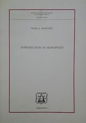 INTRODUCTION TO MONOPOLES