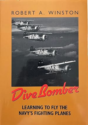 Immagine del venditore per Dive Bomber: Learning to Fly the Navy's Fighting Planes venduto da The Aviator's Bookshelf