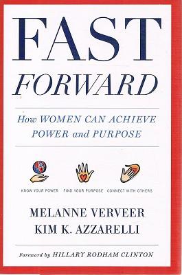Imagen del vendedor de Fast Forward: How Women Can Achieve Power And Purpose a la venta por Marlowes Books and Music