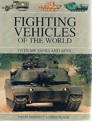 Fighting Vehicles Of The World: Over 600 Tanks And AFVS