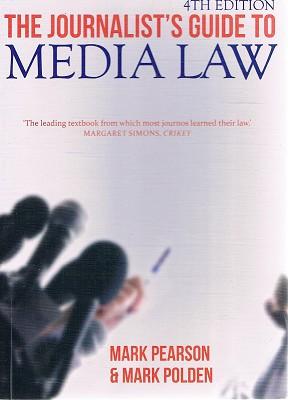 The Journalist's Guide To Media Law