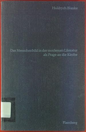 Bild des Verkufers fr Das Menschenbild in der modernen Literatur als Frage an die Kirche. zum Verkauf von biblion2