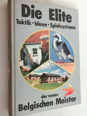 Seller image for Die Elite : Taktik, Ideen, Spielsysteme der neuen Belgischen Meister. for sale by Versandantiquariat Christian Back