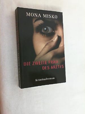 Seller image for Die zweite Frau des Arztes. for sale by Versandantiquariat Christian Back