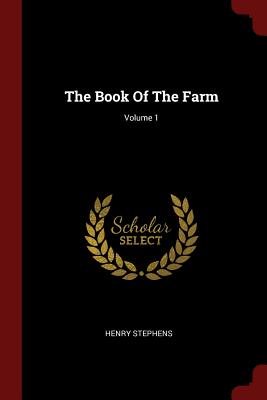 Imagen del vendedor de The Book of the Farm; Volume 1 (Paperback or Softback) a la venta por BargainBookStores