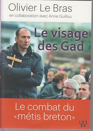Image du vendeur pour Le visage des Gad, le combat du "mtis breton" mis en vente par CANO