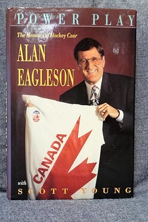 Bild des Verkufers fr Power Play: The Memoirs of Hockey Czar Alan Eagleson zum Verkauf von Past Pages