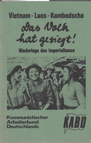 Seller image for Vietnam - Laos - Kambodscha. Das Volk hat gesiegt ! Niederlage des Imperialismus. Aktuelle Reihe Nr.8. for sale by Antiquariat Carl Wegner