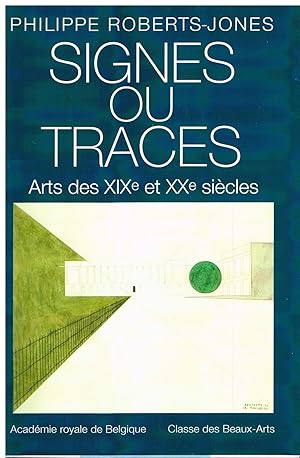 Imagen del vendedor de SIGNES OU TRACES ; LES ARTS DES XIXE ET XXE SIECLES a la venta por Librairie l'Aspidistra