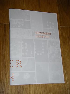 Immagine del venditore per Dezember Logbuch. Gemeinschaftliche Aufzeichnungen venduto da Versandantiquariat Rainer Kocherscheidt