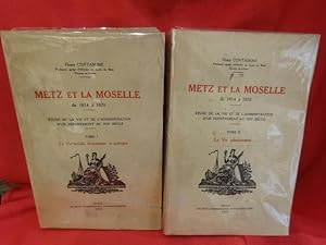 Bild des Verkufers fr Metz et la Moselle de 1814  1870 tude de la vie et de l'administration d'un dpartement au XIXmesicle. zum Verkauf von alphabets