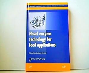 Imagen del vendedor de Novel enzyme technology for food applications. Woodhead publishing in food science, technology and nutrition. a la venta por Antiquariat Kirchheim