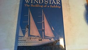 Seller image for wind star: the building of a sailship. for sale by Saturday Books