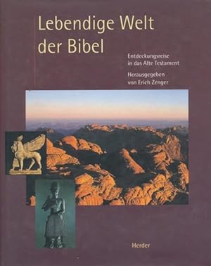 Lebendige Welt der Bibel. Entdeckungsreise in das Alte Testament.