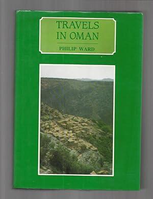 TRAVELS IN OMAN: On The Tracks Of The Early Explorers ~ Bent. Cole. Eccles. Gerary. Haines. Hamda...