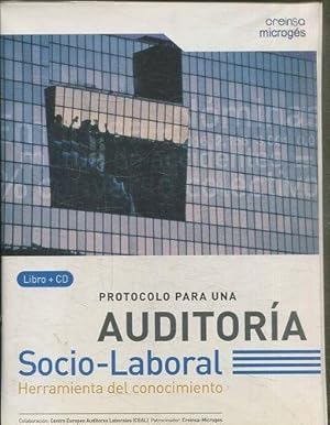 PROTOCOLO PARA UNA AUDITORIA SOCIO-LABORAL. HERRAMIENTA DEL CONOCIMIENTO + CD ROM.