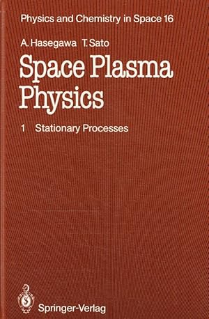 Bild des Verkufers fr Space Plasma Physics: 1 Stationary Processes (Physics and Chemistry in Space). zum Verkauf von Antiquariat Bernhardt