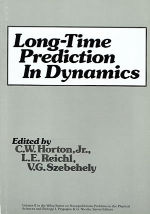 Imagen del vendedor de Long-time Prediction in Dynamics (Nonequilibrium problems in the physical sciences & biology). a la venta por Antiquariat Bernhardt