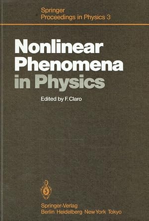 Seller image for Nonlinear Phenomena in Physics: Proceedings of the 1984 Latin American School of Physics, Santiago, Chile, July 16?August 3, 1984 (Springer Proceedings in Physics). for sale by Antiquariat Bernhardt