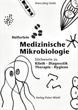 Bild des Verkufers fr Helferlein Medizinische Mikrobiologie: Stichworte zu Klinik, Diagnostik, Therapi zum Verkauf von Die Buchgeister
