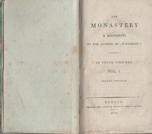 The Monastery. A romance. By the author of "Waverley" [Sir Walter Scott]. In three Volumes. Secon...