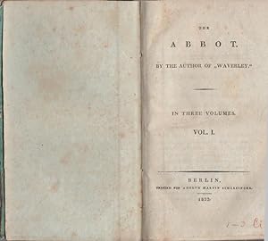 The Abbot. By the author of "Waverley" [Sir Walter Scott]. In three Volumes.