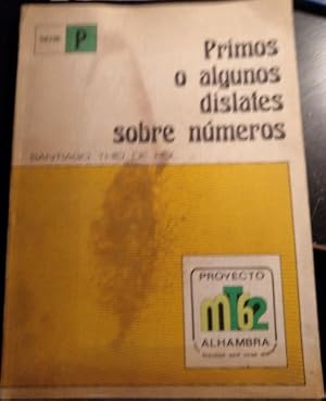 PRIMOS O ALGUNOS DISLATES SOBRE NUMEROS.