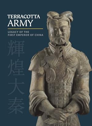 Immagine del venditore per Terracotta Army : Legacy of the First Emperor of China venduto da GreatBookPrices