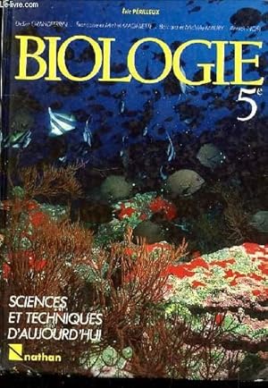 Bild des Verkufers fr BIOLOGIE 5e - SCIENCES ET TECHNIQUES D'AUJOURD'HUI zum Verkauf von Le-Livre