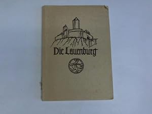 Die Lauenburg im Ostharz. Beschrieben von Hermann Goern, aufgenommen von Hermann Wäscher, geschic...